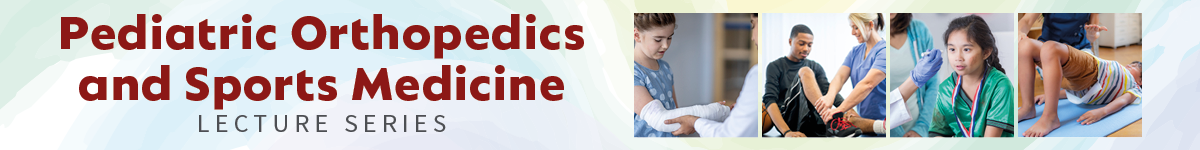 Pediatric Orthopedics and Sports Medicine Lecture Series: Shin Pain - From Diagnosis to Return Banner